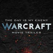 The Day Is My Enemy (From the "Warcraft" Movie Trailer)