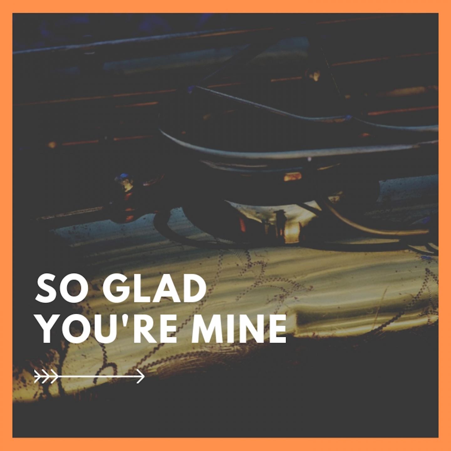 So Glad You're Mine专辑