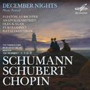 December Nights: Schumann, Schubert, Chopin