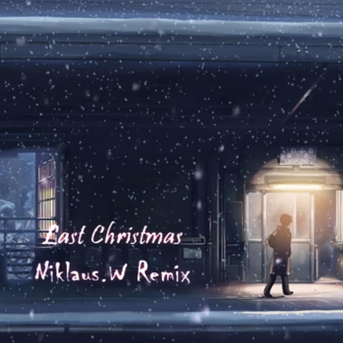 Last Christmas (Niklaus.W Remix)专辑