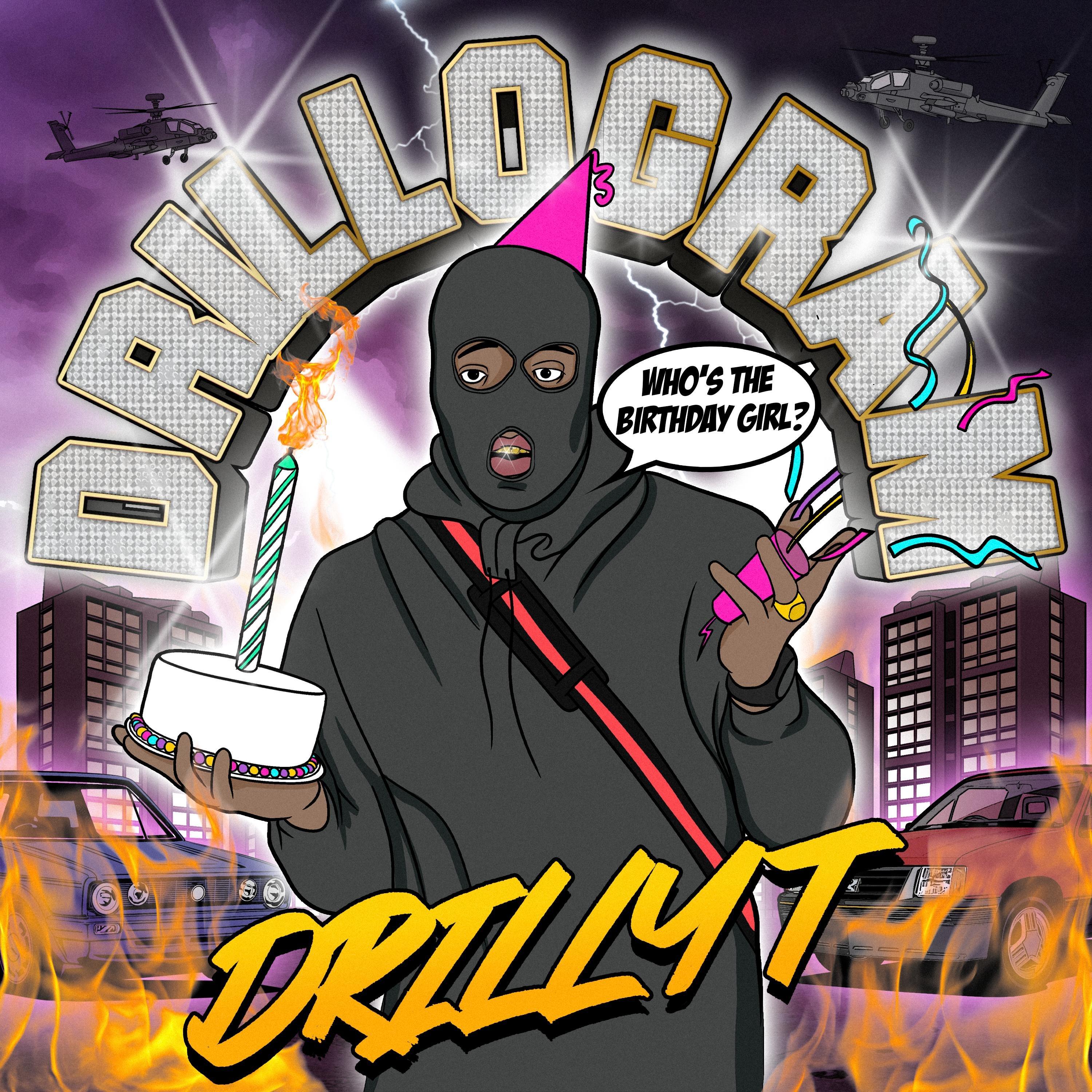 drillogram (whos the birthday girl?