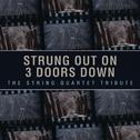 Strung Out On 3 Doors Down: The String Quartet Tribute专辑