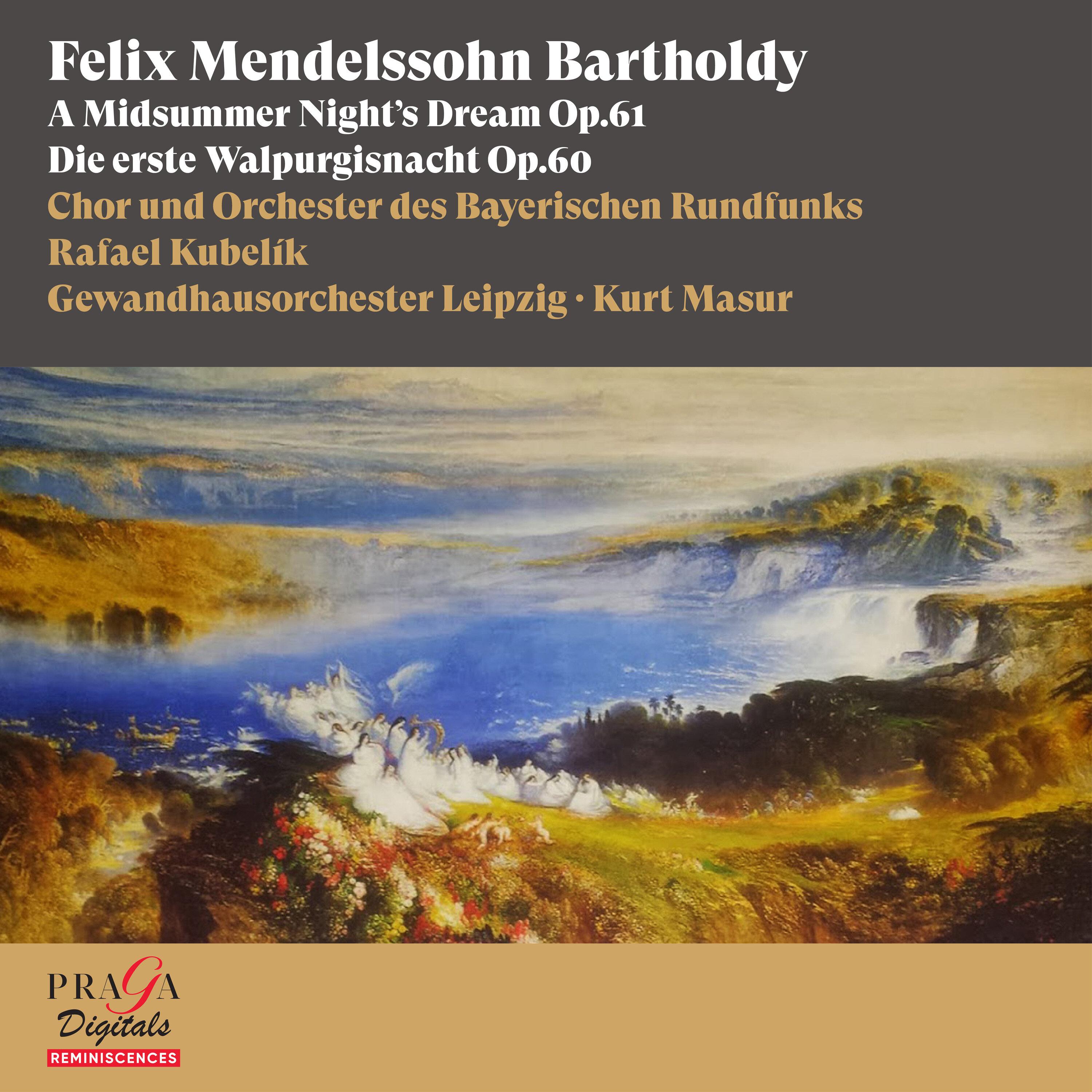Felix Mendelssohn Bartholdy: A Midsummer Night's Dream, Die erste Walpurgisnacht
