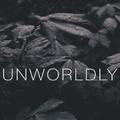 Unworldly