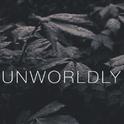 Unworldly