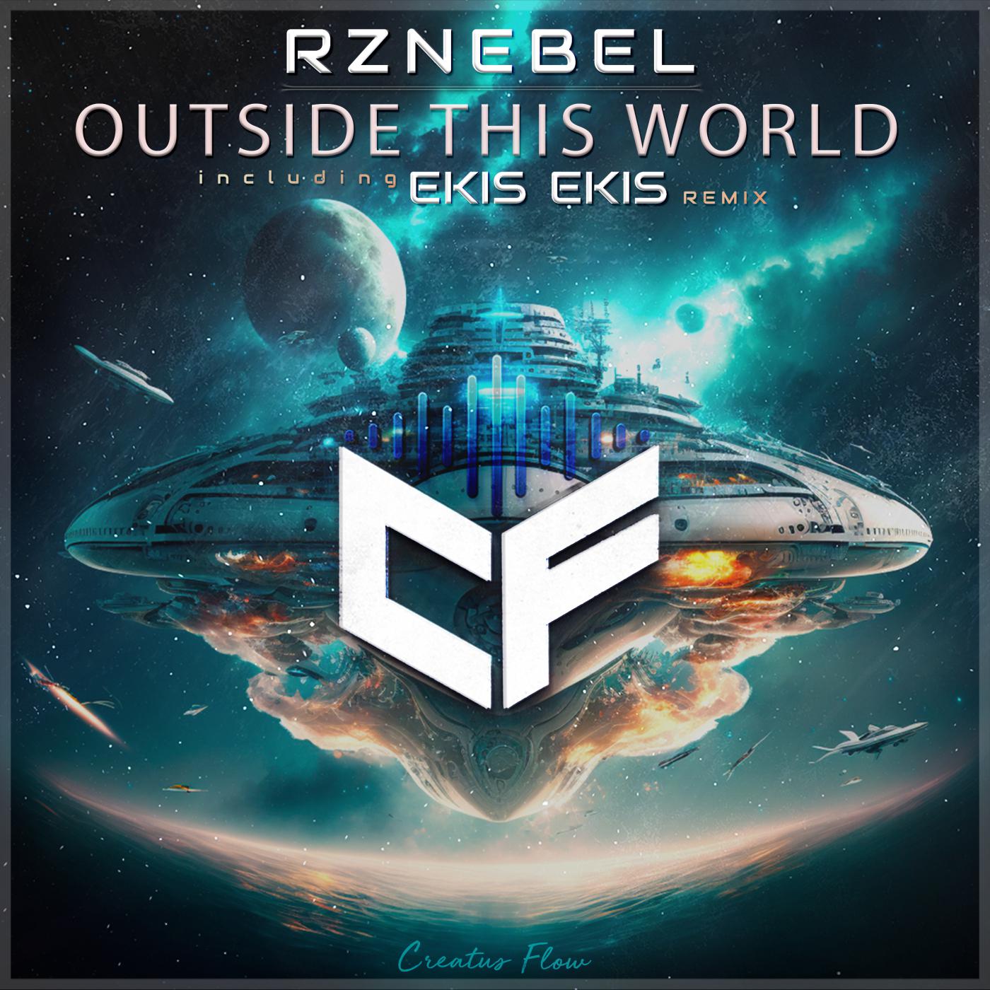 RZNEBEL - Outside This World (EKIS EKIS Remix)