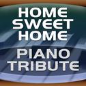 Home Sweet Home Piano Tribute专辑