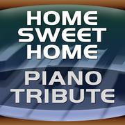 Home Sweet Home Piano Tribute