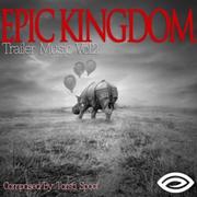 Epic Kingdom_Trailer Music Vol.2: STYE 444