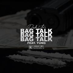 Bag Talk (feat. YUNG)