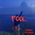 FOOL (YoungTiger FT. Baterzot）Prod By Tiger