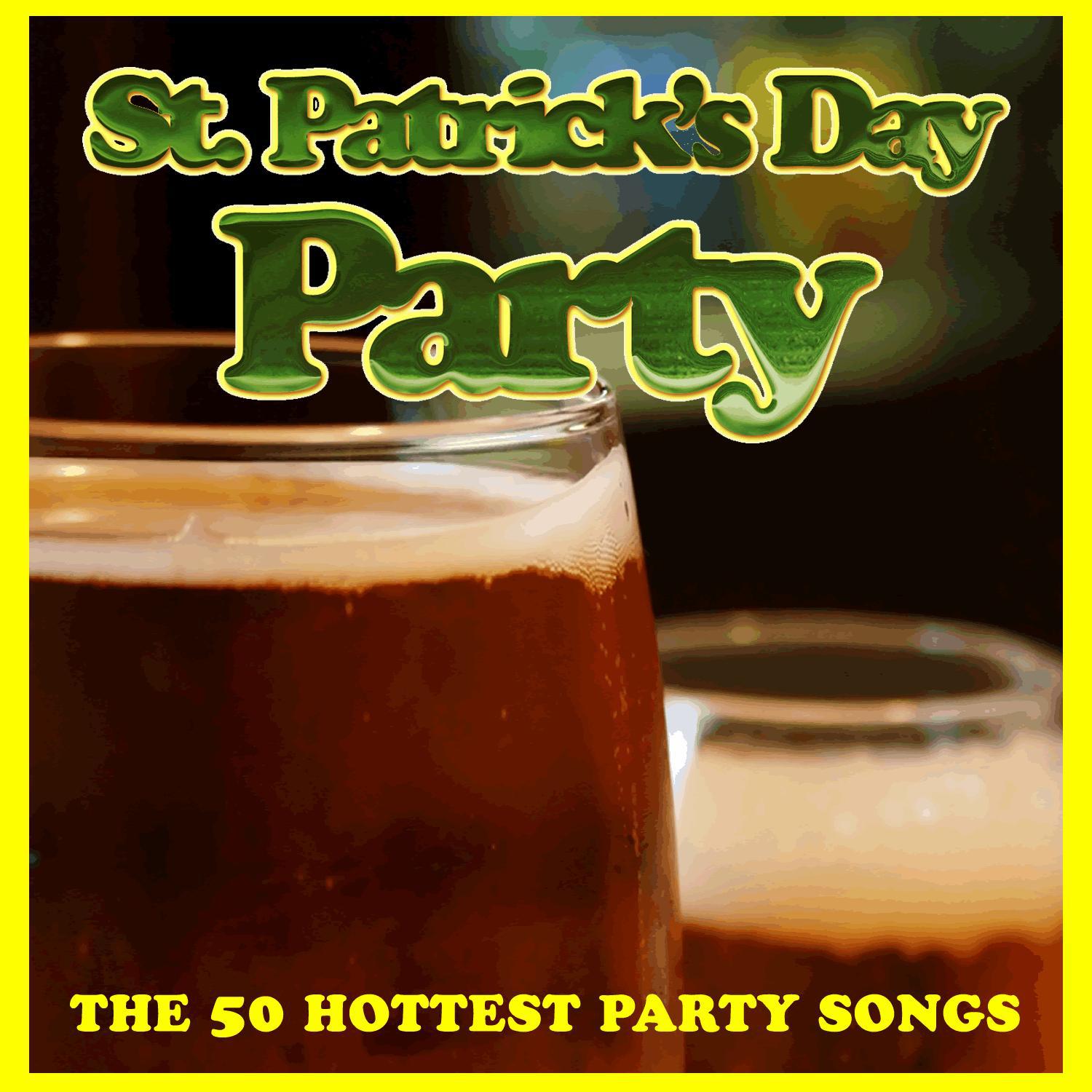 St. Patrick's Day Party: The 50 Hottest Party Songs专辑