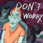 Don‘t Worry