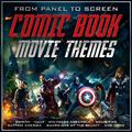 From Panel to Screen: Comic Book Movie Themes
