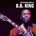 The Greatest Hits of B.B. King专辑