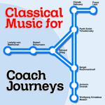 Classical Music for Coach Journeys专辑