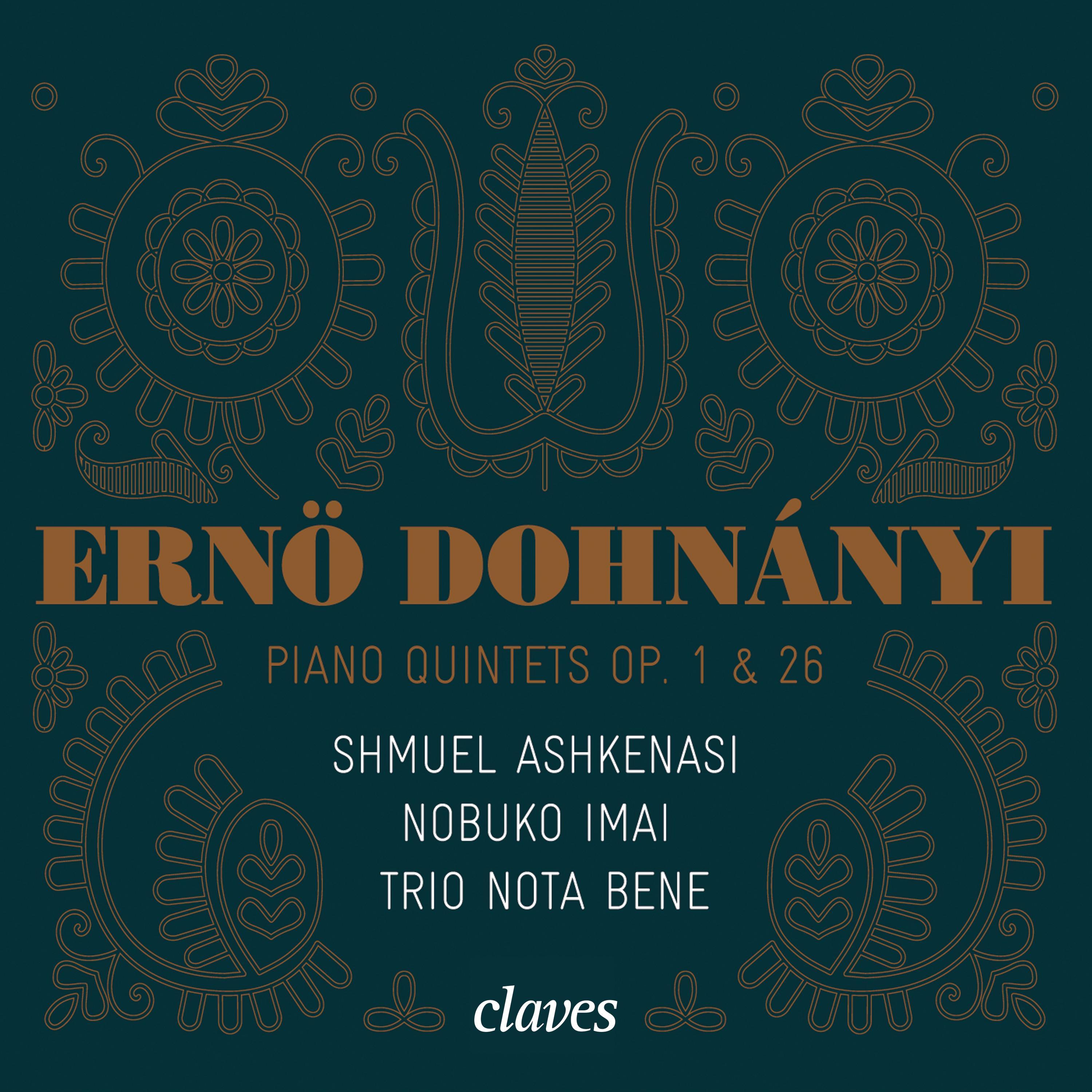 Dohnányi: Piano Quintets Op. 1 & 26