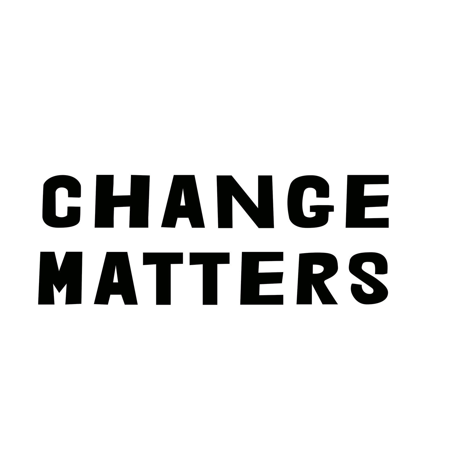 Change Matters