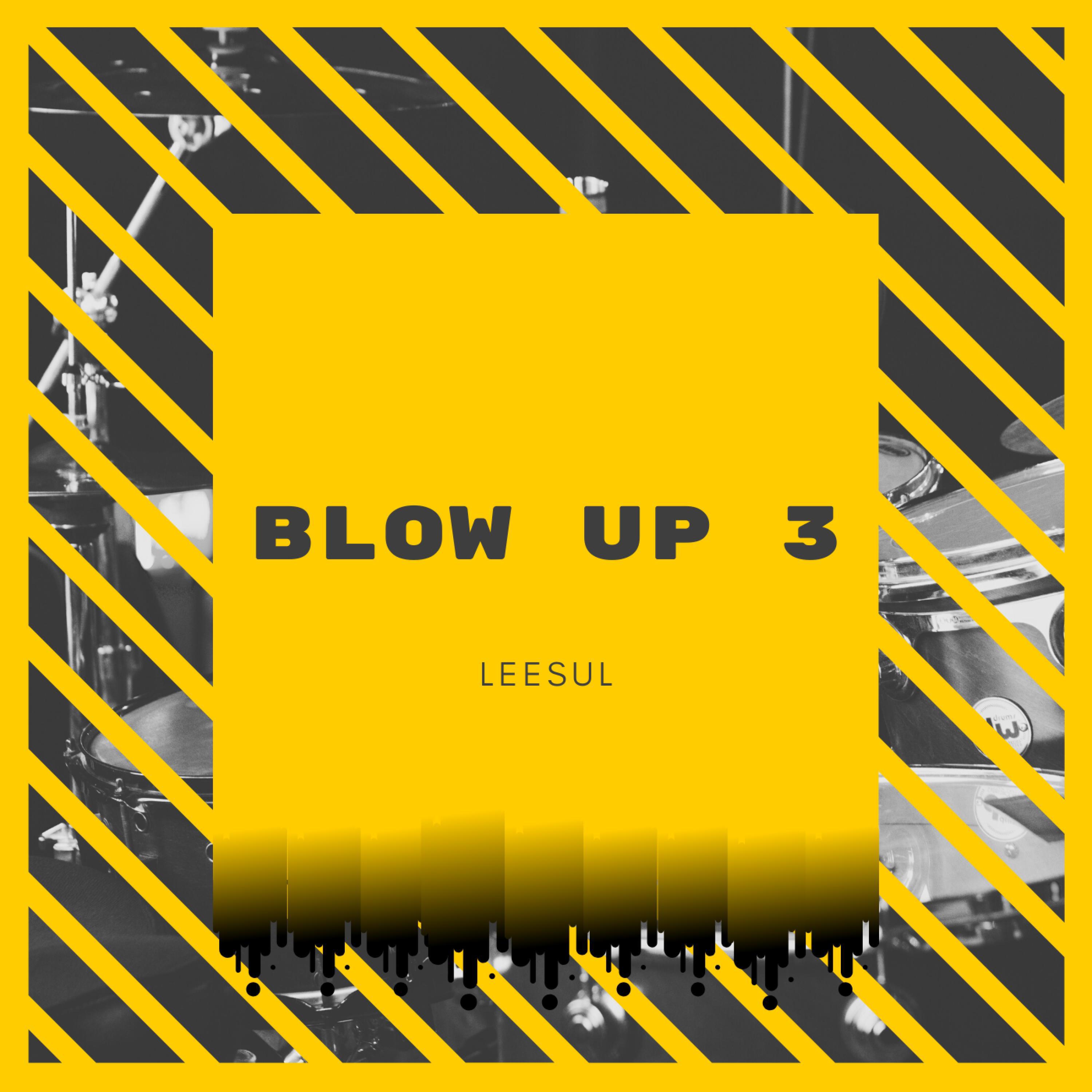 LeeSul - Blow Up 3