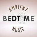 Ambient Bedtime Music专辑