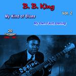 B.B. King Vol. 2, My Kind of Blues, 1960-1961, (20 Successes) (My Own Fault, Darling)专辑