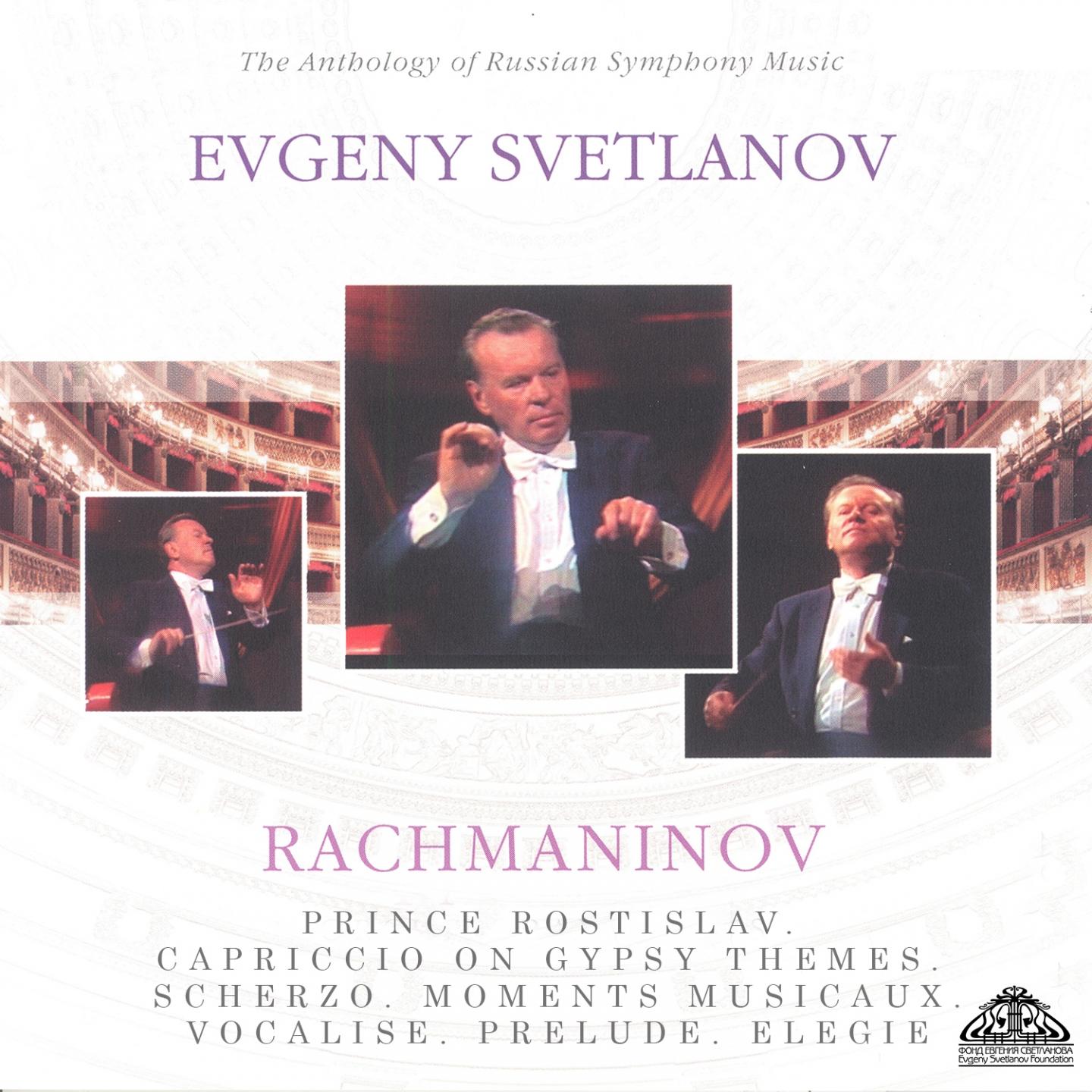 Rachmaninoff: Prince Rostislav - Capriccio on Gypsy Themes - Scherzo - Moments musicaux - Vocalise - Prelude & Elegie