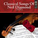 Classical Songs Of Neil Diamond专辑