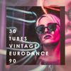 30 Tubes Vintage Eurodance 90专辑