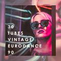 30 Tubes Vintage Eurodance 90