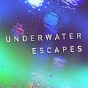 Underwater Escapes专辑