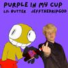 Lil☆Butter - Purple in my cup (feat. JEFFTHEDRIPGOD)