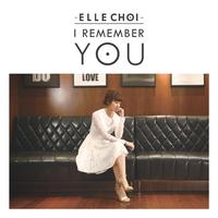 Elle Choi(小雪)-I Remember You