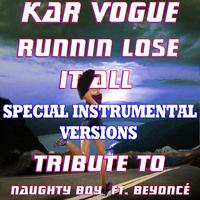 Runnin‘ (Lose It All)-Naughty Boy Ft. Beyonce伴奏