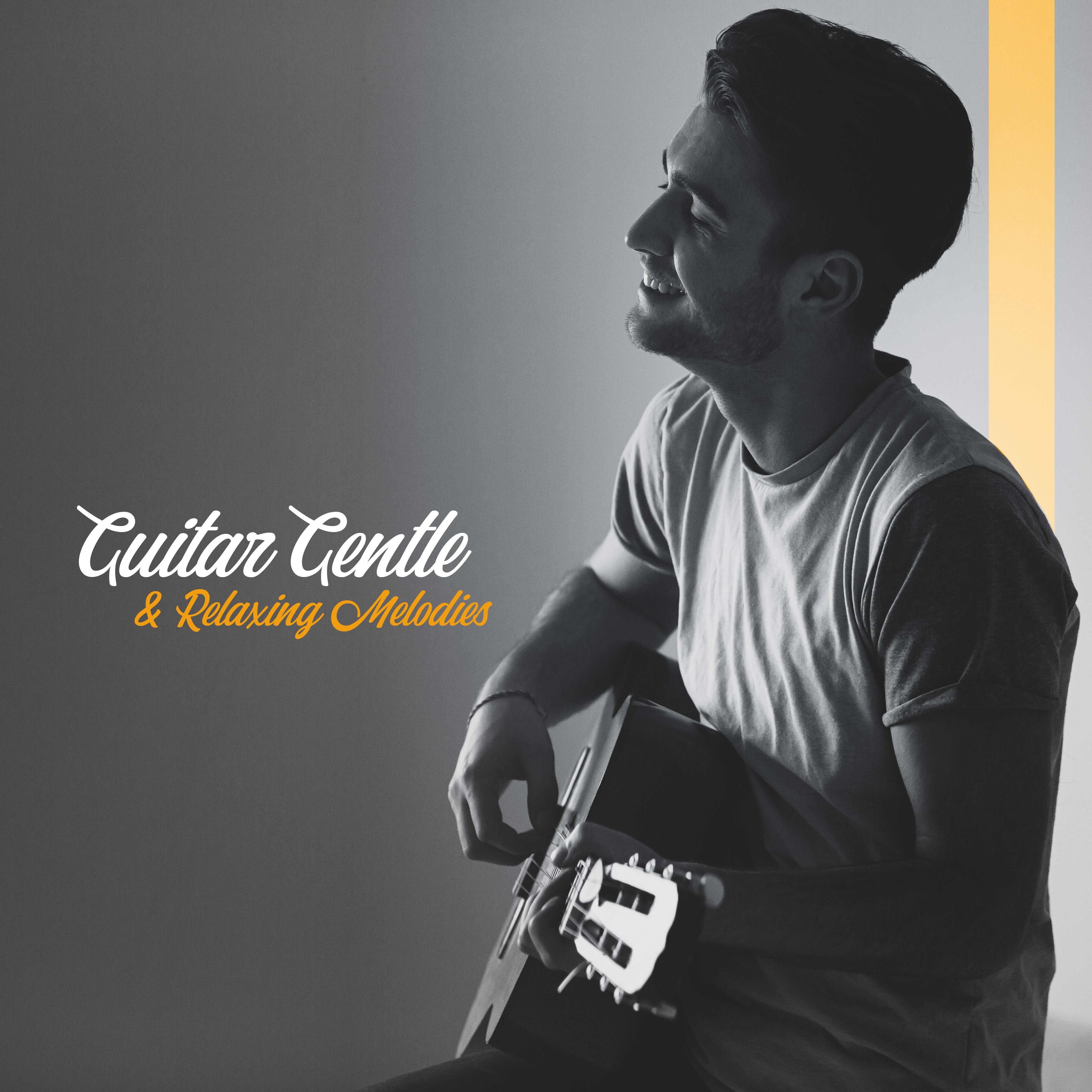 Guitar Gentle & Relaxing Melodies: Background Instrumental Jazz Music, Restaurant Jazz Music, Guitar Chillout, Good Mood, Easy Listening Relaxing Moments, Soft Music, Keep Calm