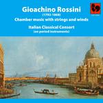 Gioacchino Rossini: Chamber Music With Strings and Winds专辑