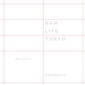 RAW LIFE (TOKYO) [Live]