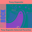 Tony Esposito Selected Favorites