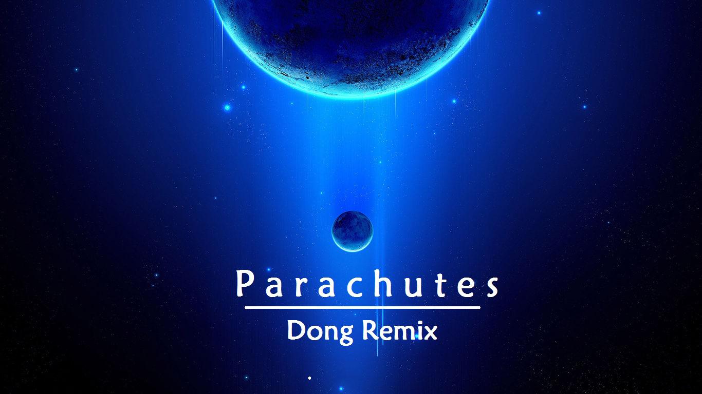 Parachutes(Dong Remix)专辑