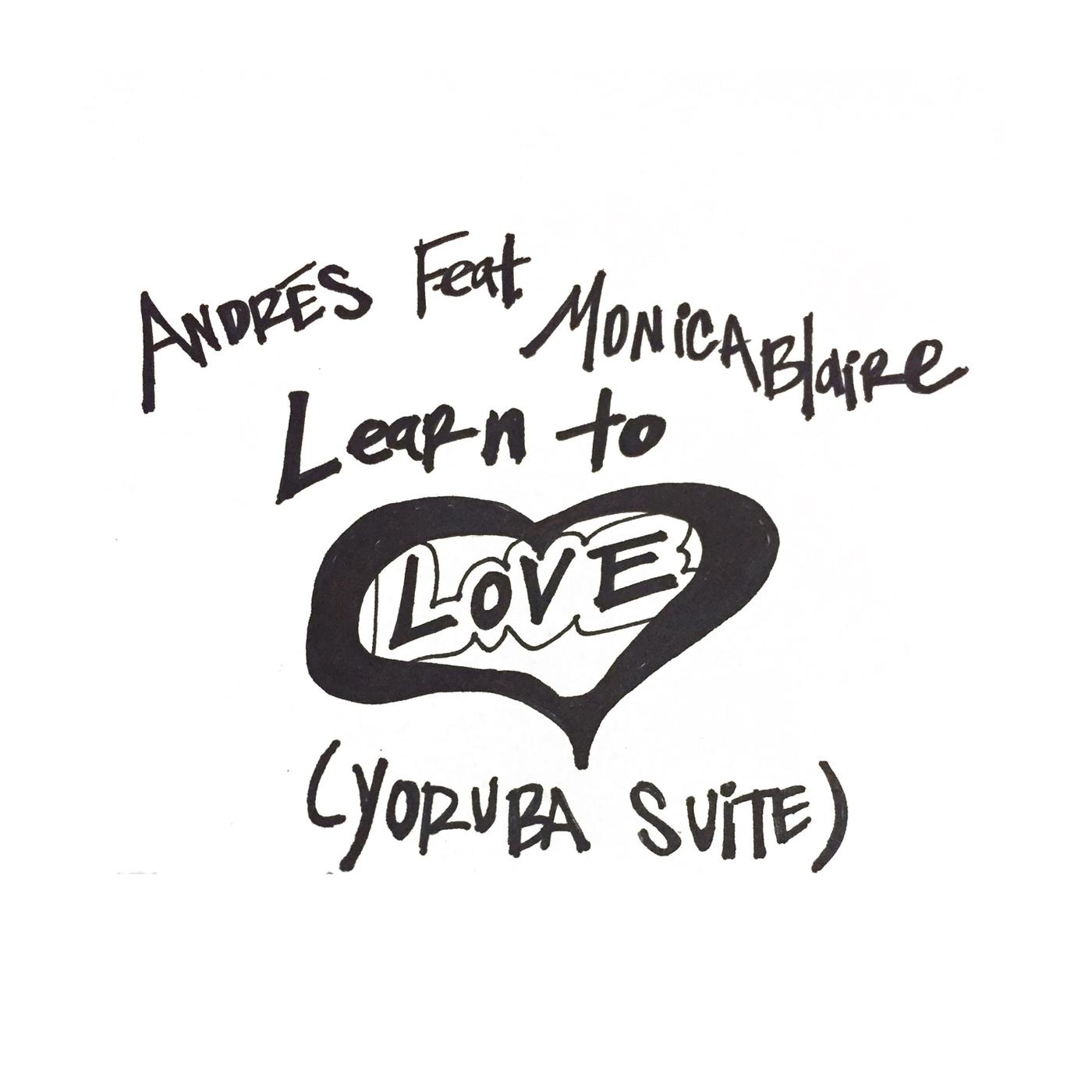 Learn to Love (Yoruba Suite) [feat. Monica Blaire]