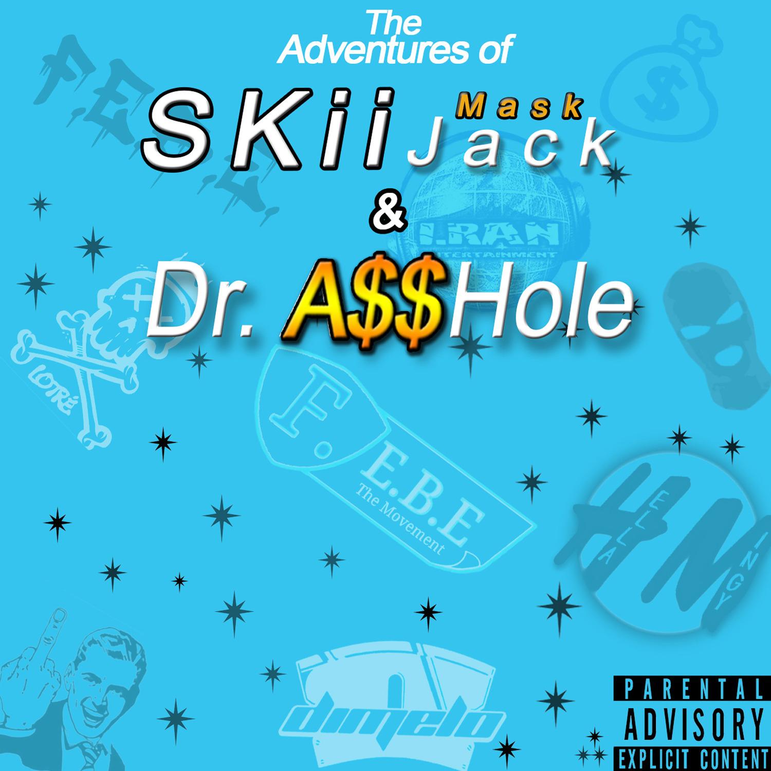 The Adventures of Skii Mask Jack & Dr. a$$Hole