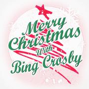 Merry Christmas with Bing Crosby