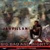Jahvillani - Big Bad and Mighty