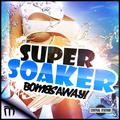 Super Soaker (Remixes)