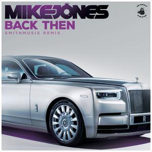 Mike Jones - Back Then （降5半音）