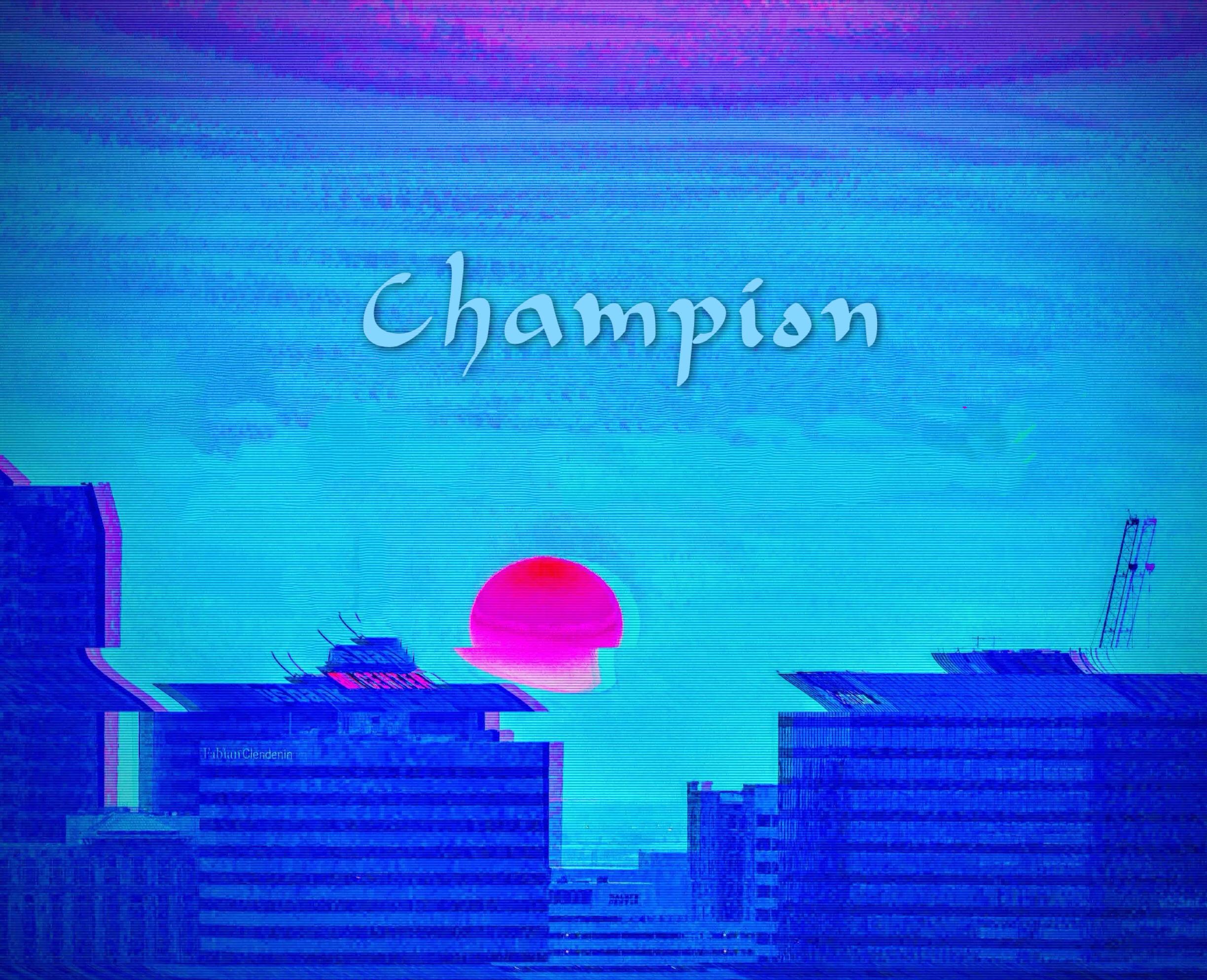 || C h a m p i o n ||专辑