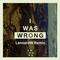 I Was Wrong (LennardW Remix)专辑