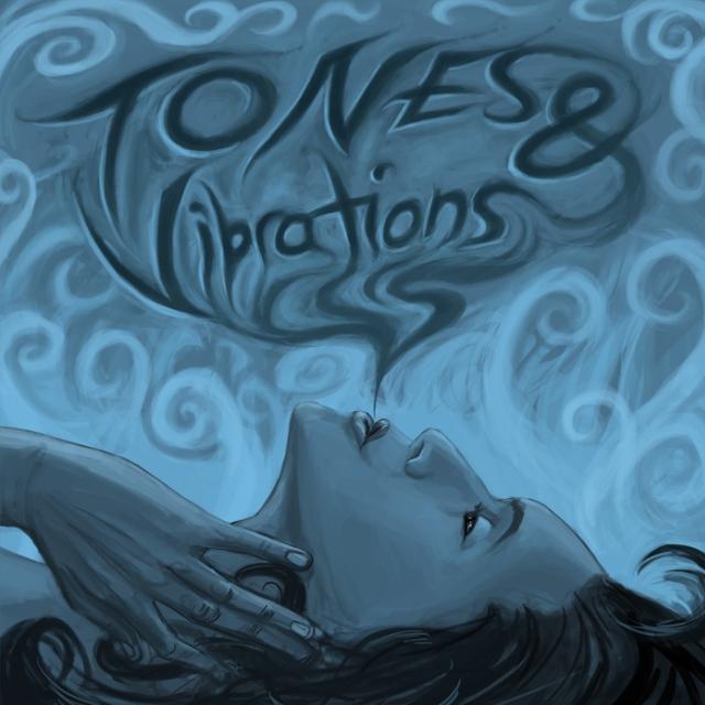 Tones & Vibrations
