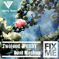 Fix Me(Dont Mashup)