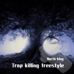 trap killing freestyle（prod.房间里的大象）