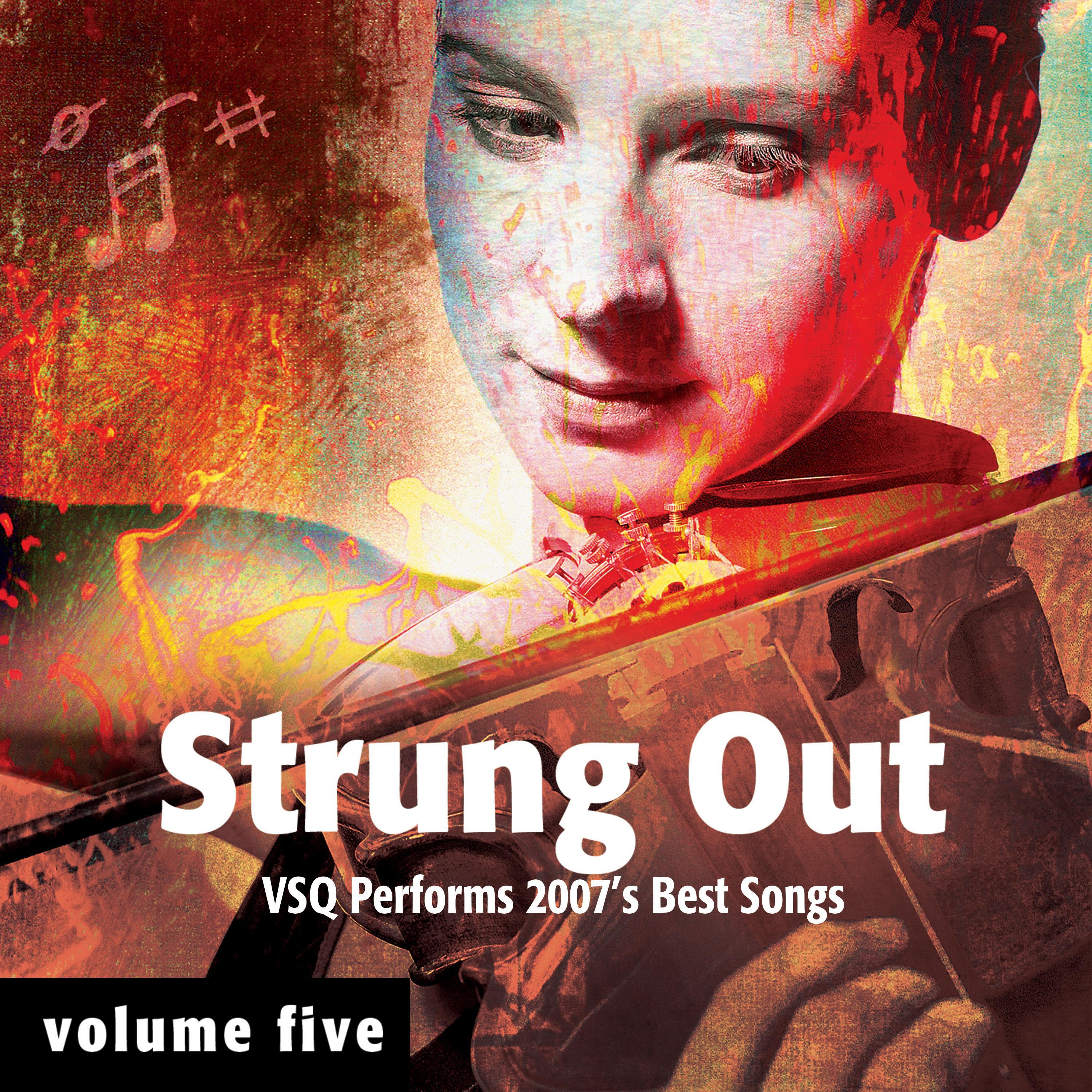 Strung Out, Vol. 5: VSQ Performs 2007's Best Songs专辑